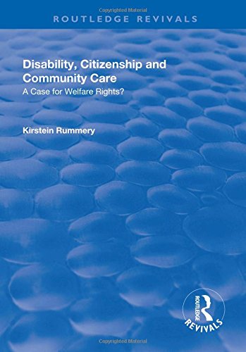 Disability Citizenship And Community Care A Case For Welfare Rights 1st Edition Kirstein Rummery