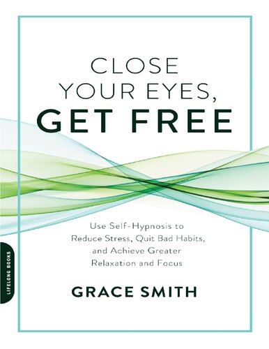 Close Your Eyes Get Free Grace Smith