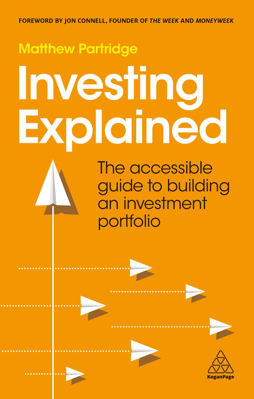 Investing Explained The Accessible Guide To Building An Investment Portfolio Matthew Partridge