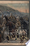 Queen Victorias Wars British Military Campaigns 18571902 Stephen M Miller