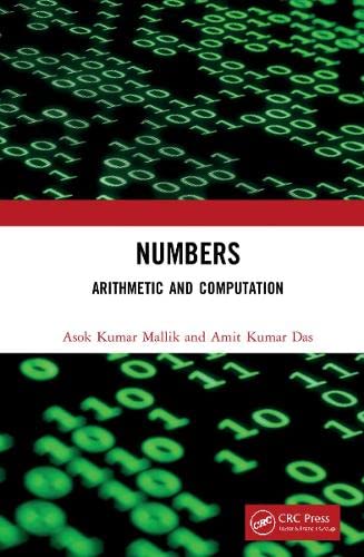 Numbers Arithmetic And Computation Asok Kumar Mallik Amit Kumar Das