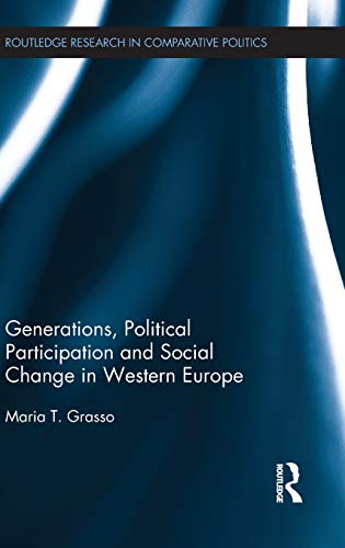 Generations Political Participation And Social Change In Western Europe 1st Edition Maria T Grasso