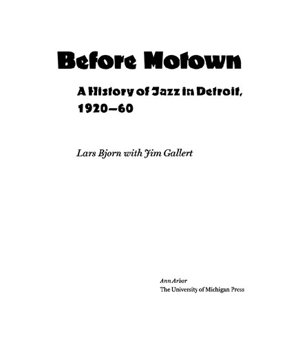 Before Motown A History Of Jazz In Detroit 192060 Lars Bjorn