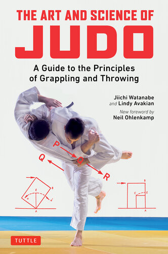 The Art And Science Of Judo A Guide To The Principles Of Grappling And Throwing Jiichi Watanabe