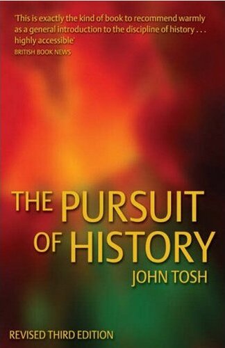 The Pursuit Of History Aims Methods And New Directions In The Study Of Modern History Revised 3rd Edition 3 Revised John Tosh