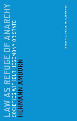 Law As Refuge Of Anarchy Societies Without Hegemony Or State Hermann Amborn