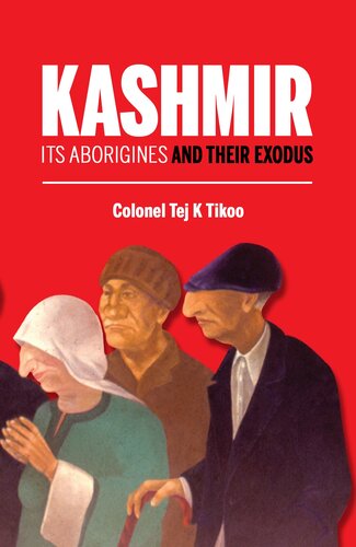 Kashmir Its Aborigines And Their Exodus Col Tej K Tikoo