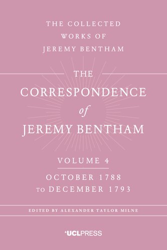 The Correspondence Of Jeremy Bentham Volume 4 October 1788 To December 1793 1st Edition Jeremy Bentham