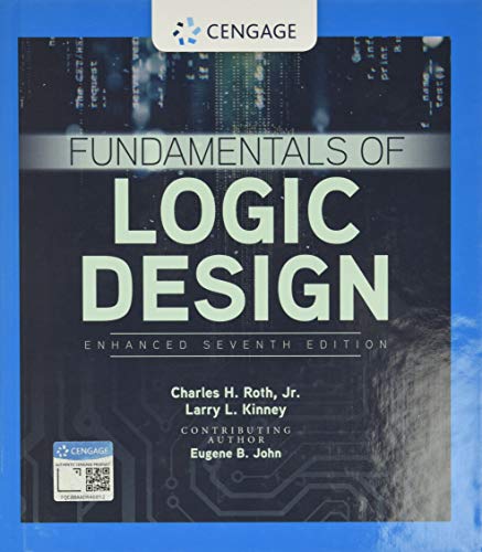 Fundamentals Of Logic Design Enhanced Edition 7th Edition Jr Charles H Roth