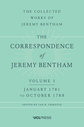 The Correspondence Of Jeremy Bentham Volume 3 January 1781 To October 1788 1st Edition Jeremy Bentham
