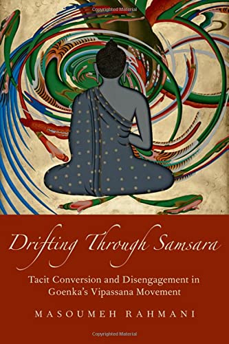 Drifting Through Samsara Tacit Conversion And Disengagement In Goenkas Vipassana Movement Aar Academy Series Masoumeh Rahmani