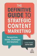 The Definitive Guide To Strategic Content Marketing Perspectives Issues Challenges And Solutions 1st Edition Dzamic Lazar
