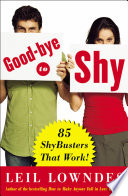 Goodbye To Shy 85 Shybusters That Work Leil Lowndes