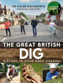 The Great British Dig History In Your Back Garden Chlo Duckworth