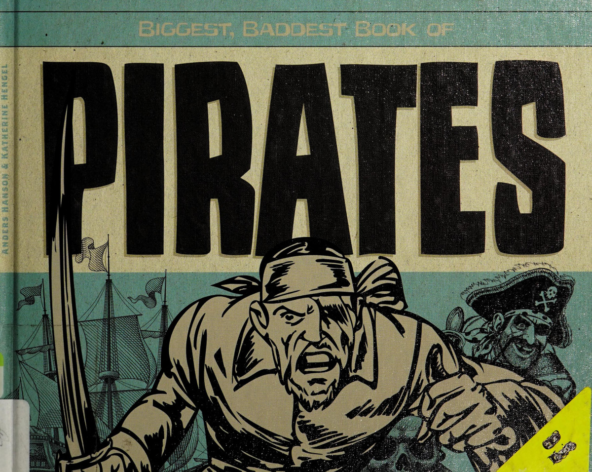 Biggest Baddest Book Of Pirates Illustrated Anders Hanson