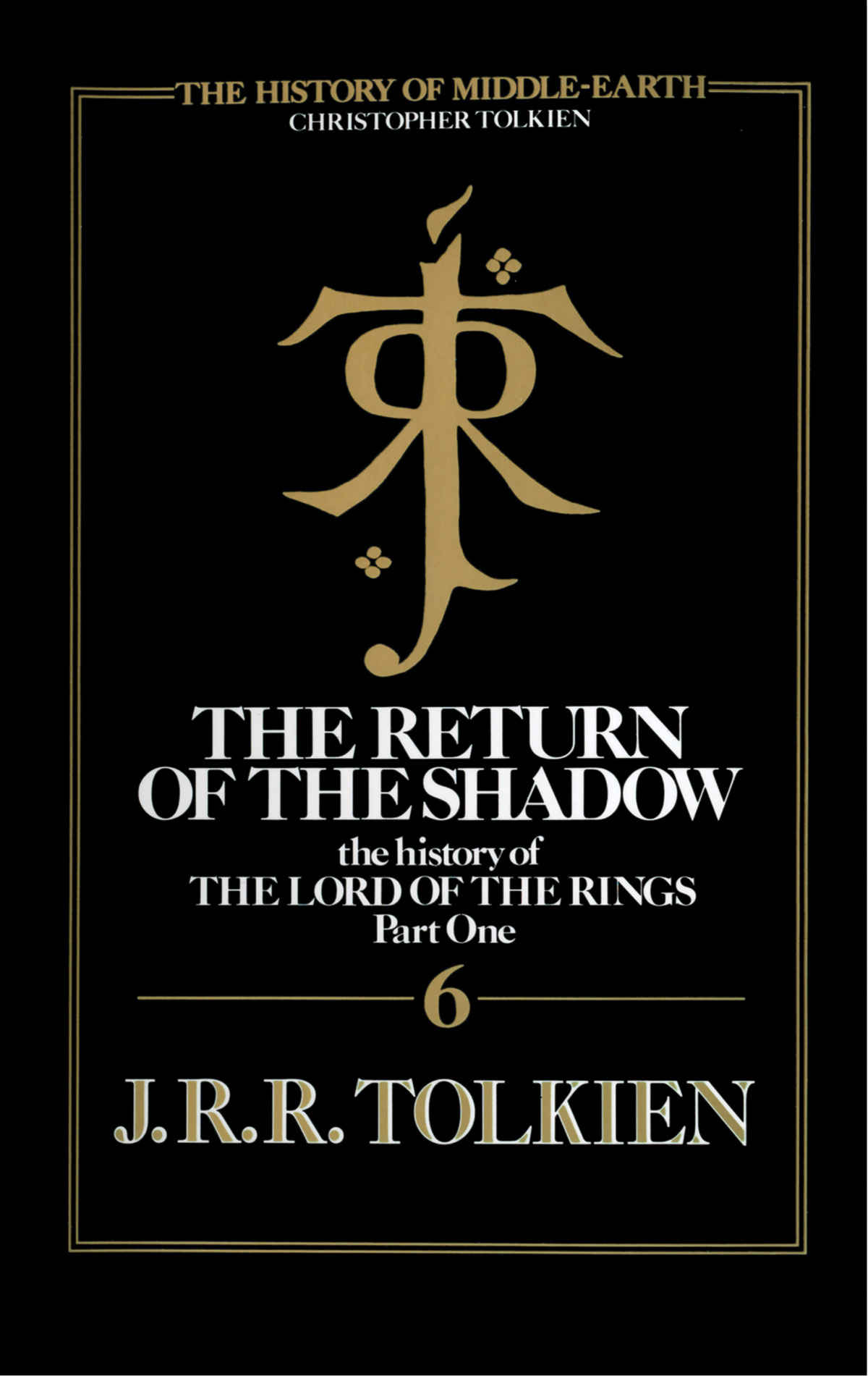 The Return Of The Shadow The History Of Middleearth Book 6 Christopher Tolkien