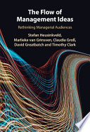 The Flow Of Management Ideas Stefan Heusinkveld Marlieke Van Grinsven
