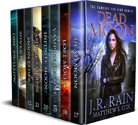 Samantha Moon Endgame Including Books 1722 In The Vampire For Hire Series Plus Two Short Stories Vampire For Hire Boxed Sets Book 3 Jr Rain Matthew S Cox