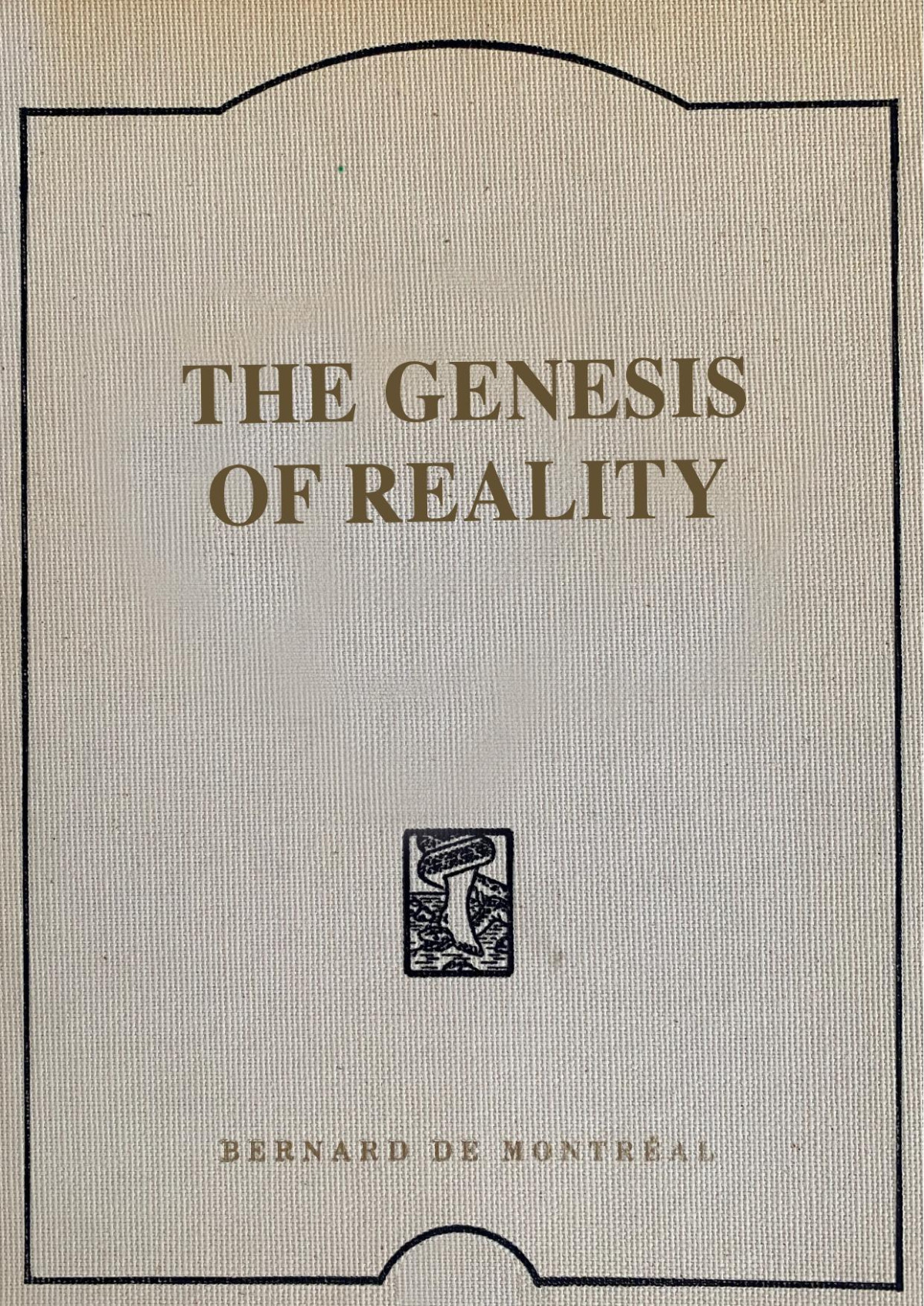 The Genesis Of Reality Bernard De Montral