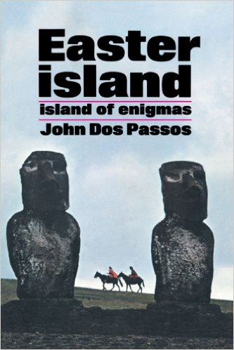 Easter Island Island Of Enigmas John Dos Passos