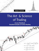 The Art And Science Of Trading Course Workbook Grimes Adam
