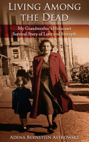 Living Among The Dead Adena Bernstein Astrowsky