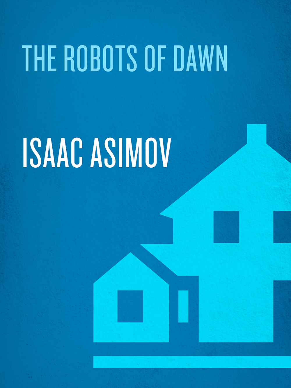 The Robots Of Dawn Isaac Asimov
