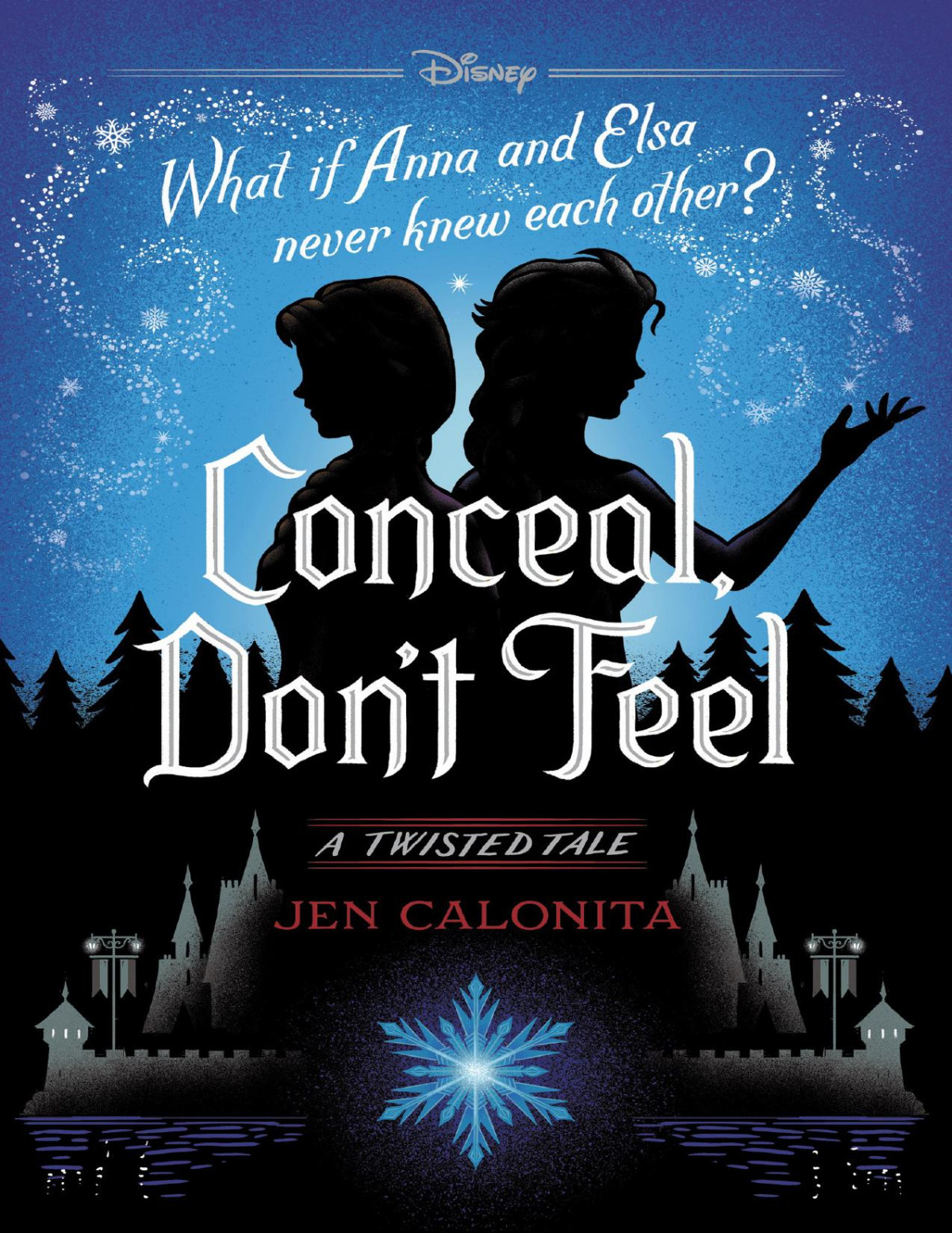 Conceal Dont Feel A Twisted Tale Jen Calonita
