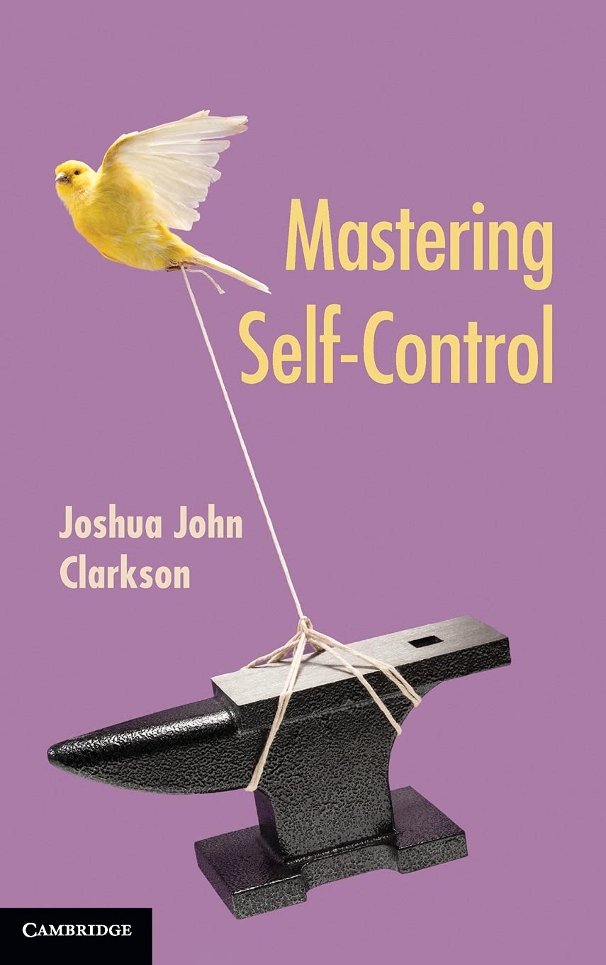 Mastering Selfcontrol Clarkson Joshua John