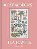 Pat Albeck Queen Of The Tea Towel Matthew Rice