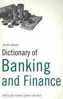 Dictionary Of Banking And Finance Over 9000 Terms Clearly Defined 4th Edition 4th Paul Roseby