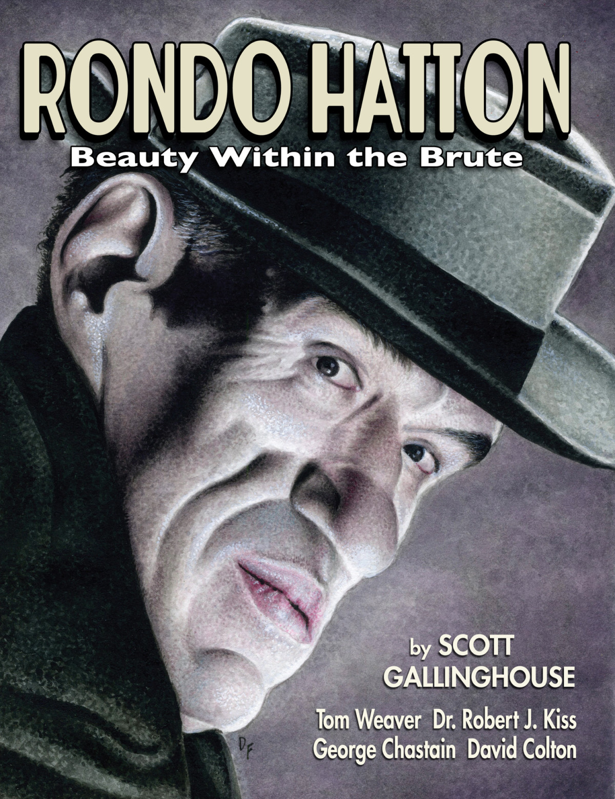 Rondo Hatton Beauty Within The Brute Scott Gallinghouse