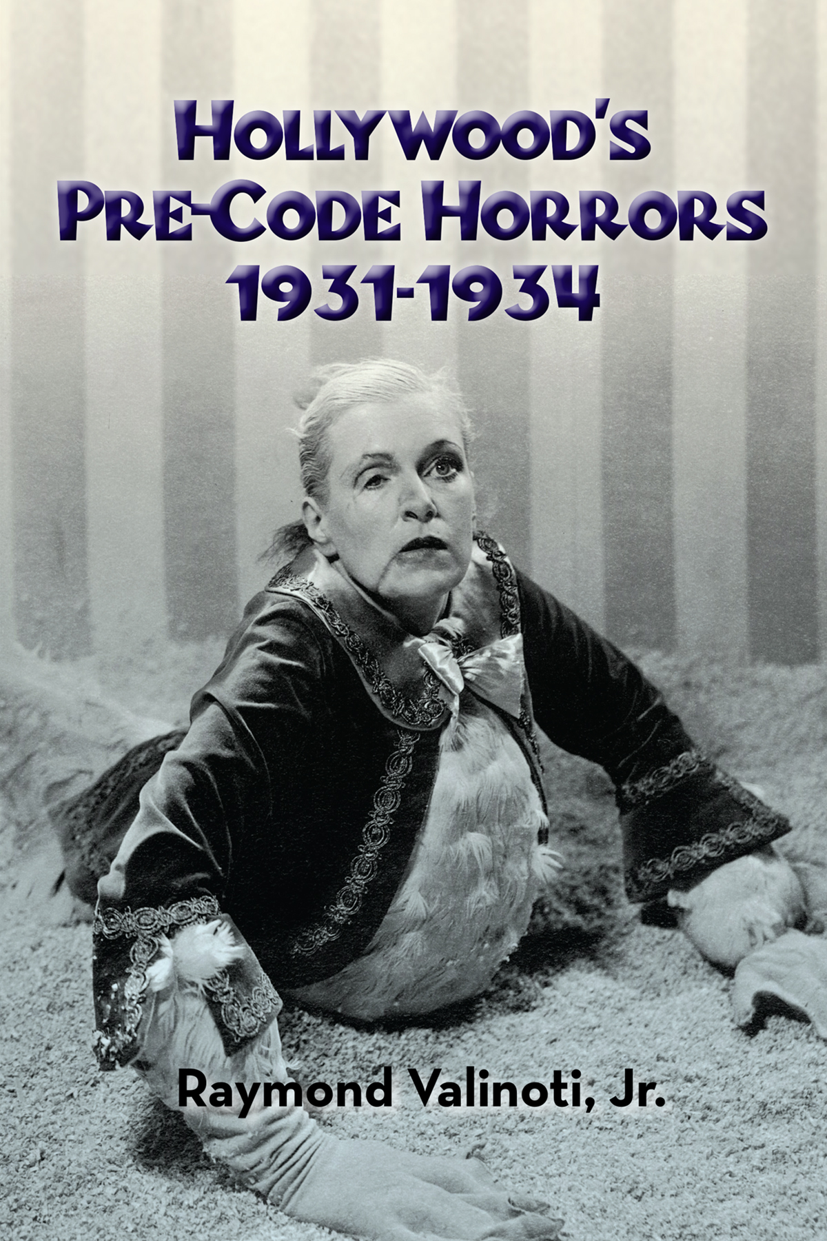 Hollywoods Precode Horrors 19311934 Raymond Valinoti Jr