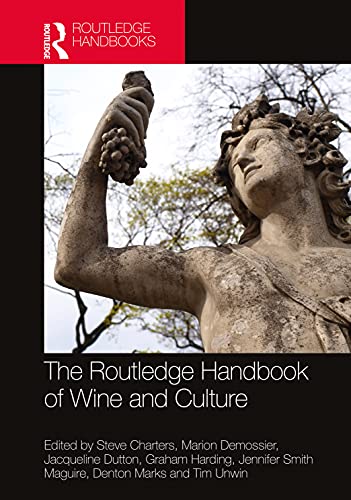 The Routledge Handbook Of Wine And Culture 1st Edition Steve Charters