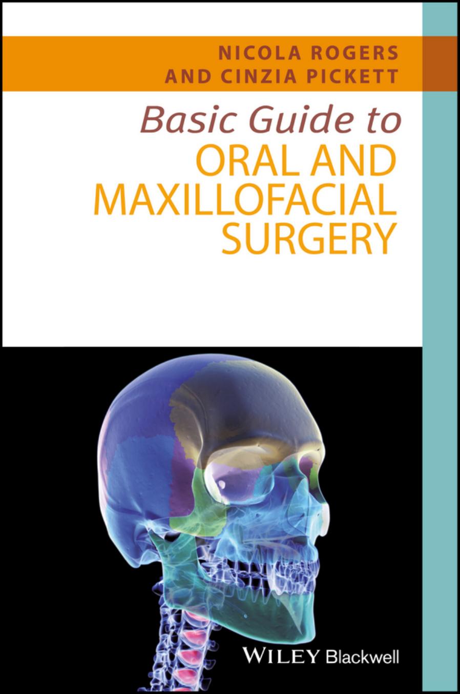 Basic Guide To Oral And Maxillofacial Surgery 1st Edition Nicola Rogers