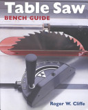 Table Saw Bench Guide Roger W Cliffe