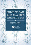 Ethics Of Data And Analytics Concepts And Cases Kirsten Martin
