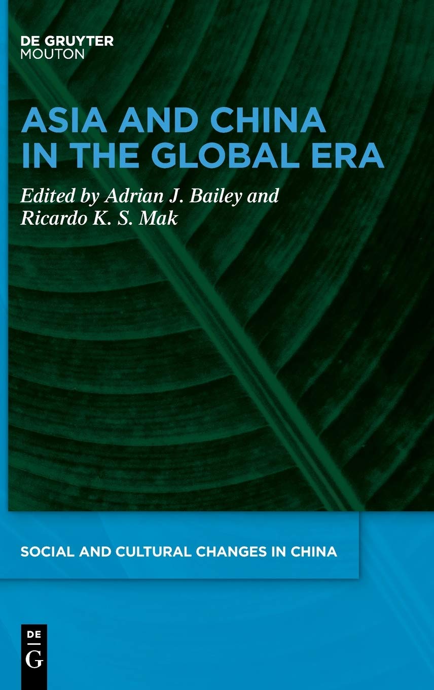 Asia And China In The Global Era Adrian J Bailey Ricardo K S Mak