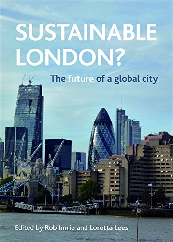 Sustainable London The Future Of A Global City 1st Edition Rob Imrie Editor