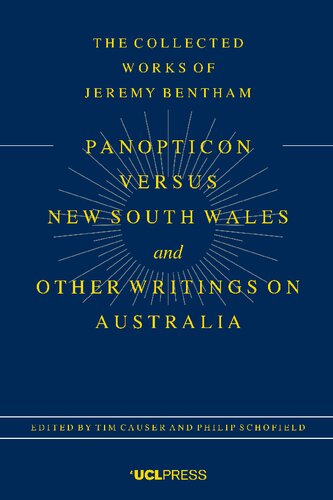 Panopticon Versus New South Wales And Other Writings On Australia 1st Edition Tim Causer