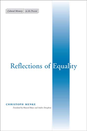 Reflections Of Equality 1st Edition Christoph Menke Howard Rouse