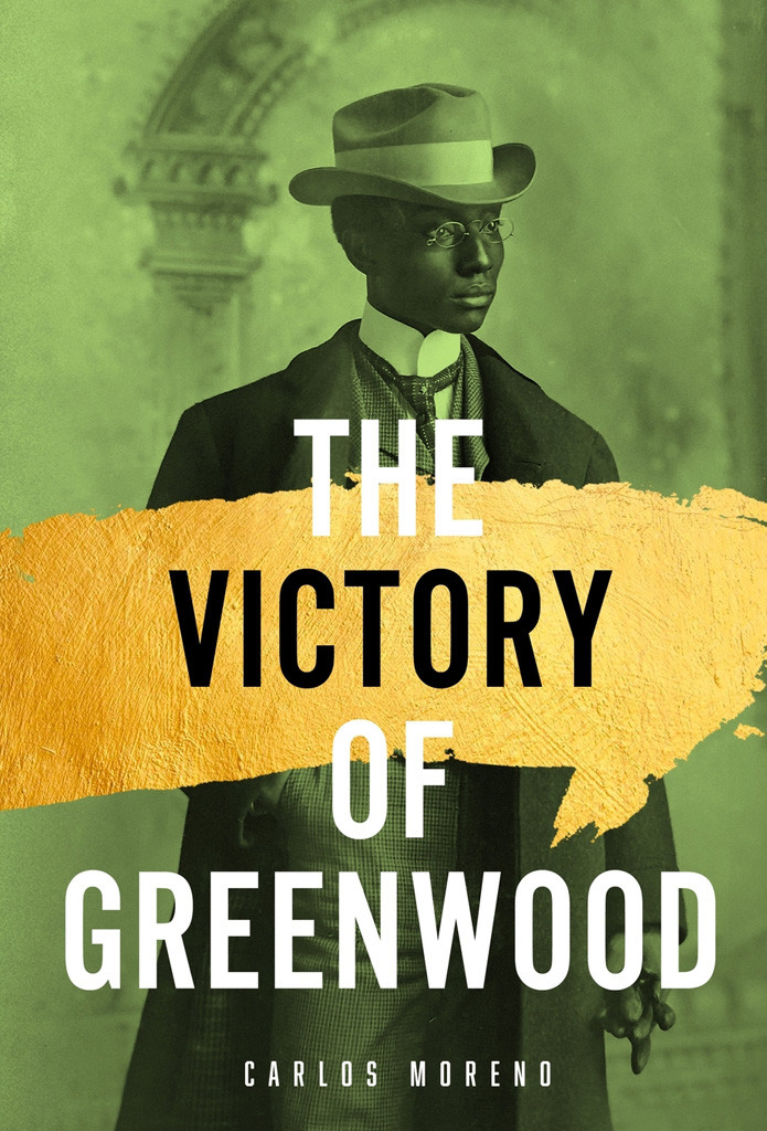 The Victory Of Greenwood Carlos A Moreno
