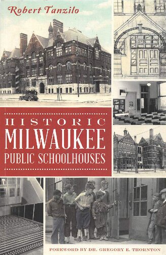 Historic Milwaukee Public Schoolhouses Robert Tanzilo