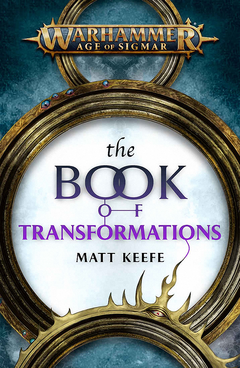 The Book Of Transformations Warhammer Fantasy Matt Keefe