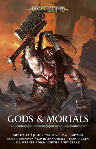 Gods And Mortals Warhammer Fantasy Guy Haley Andy Clark David Annandale