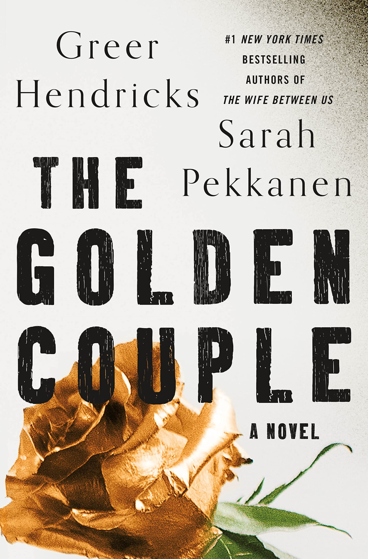 The Golden Couple A Novel Greer Hendricks Sarah Pekkanen