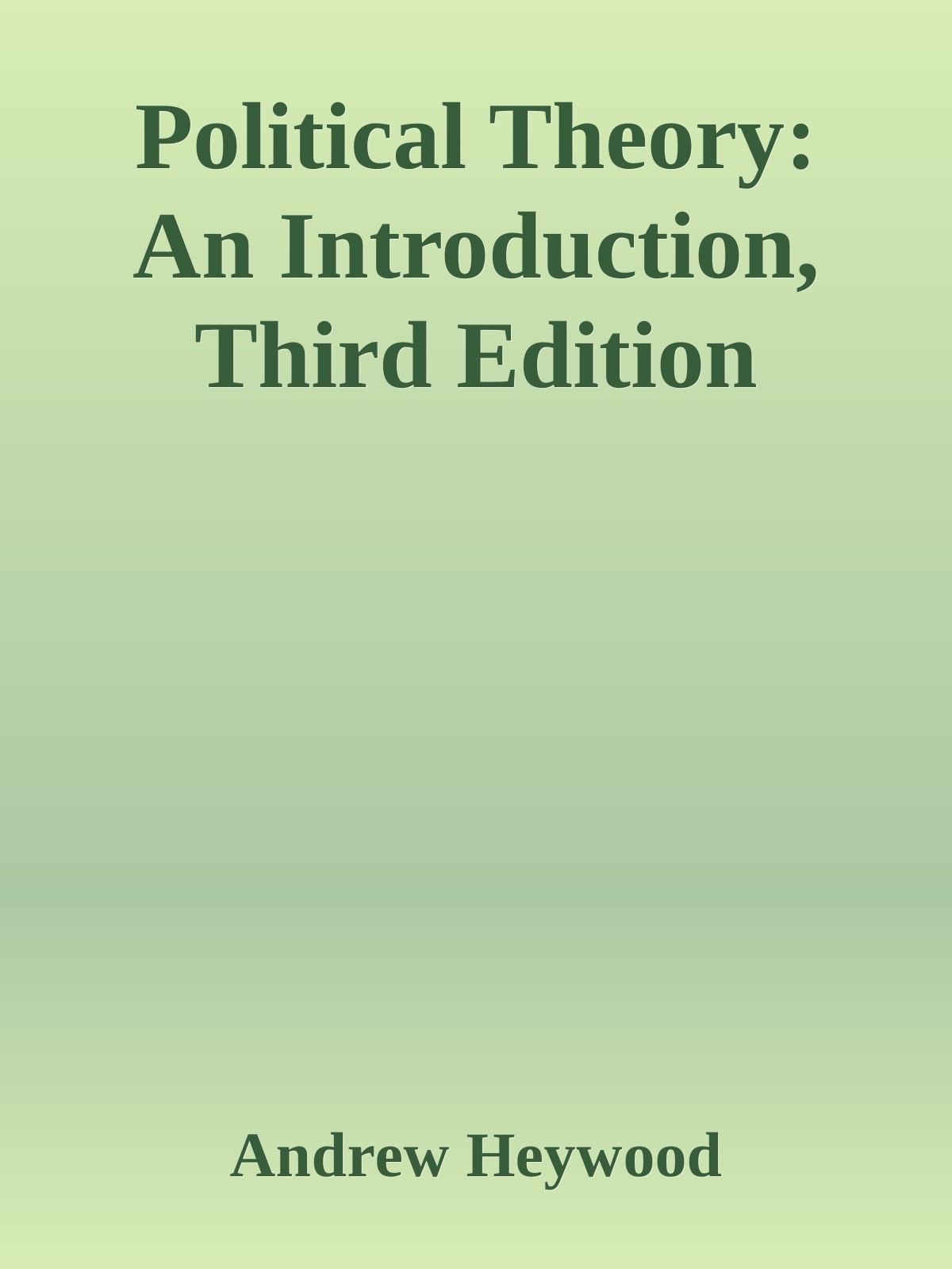 Political Theory An Introduction Third Edition Andrew Heywood