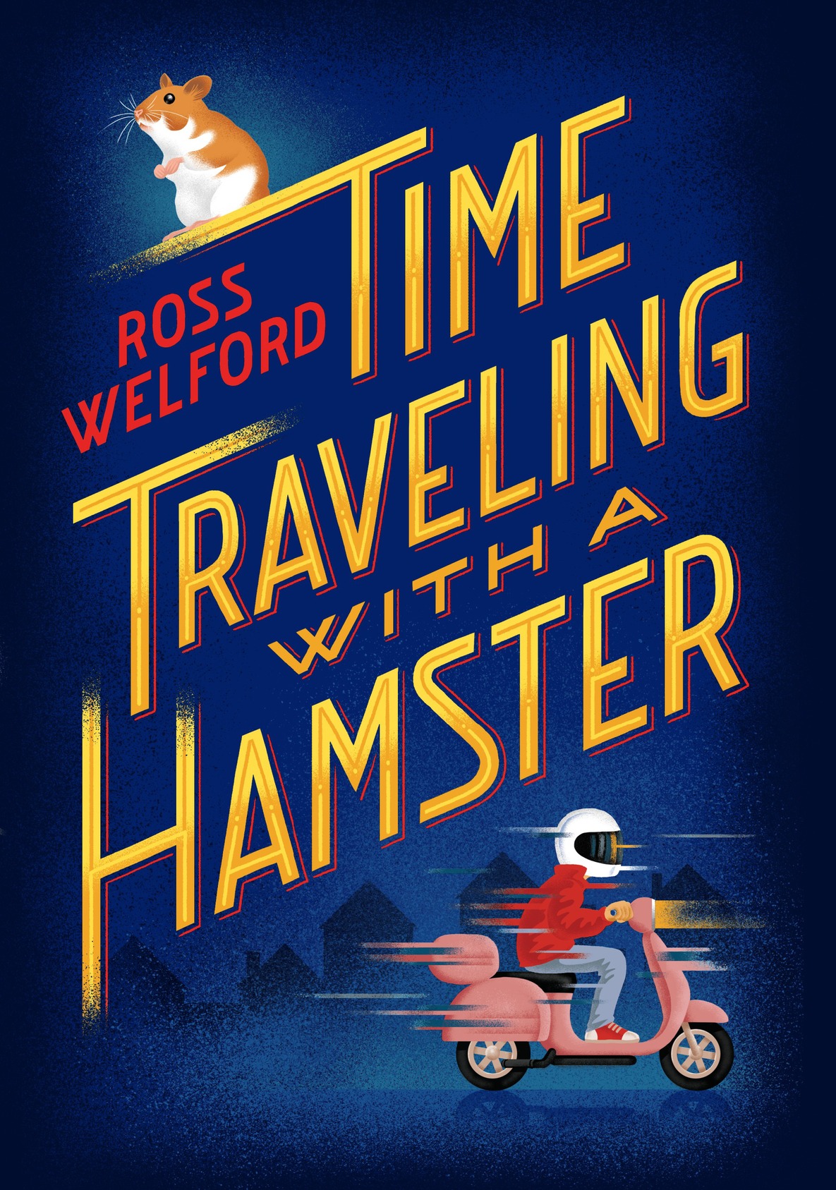 Time Traveling With A Hamster Ross Welford