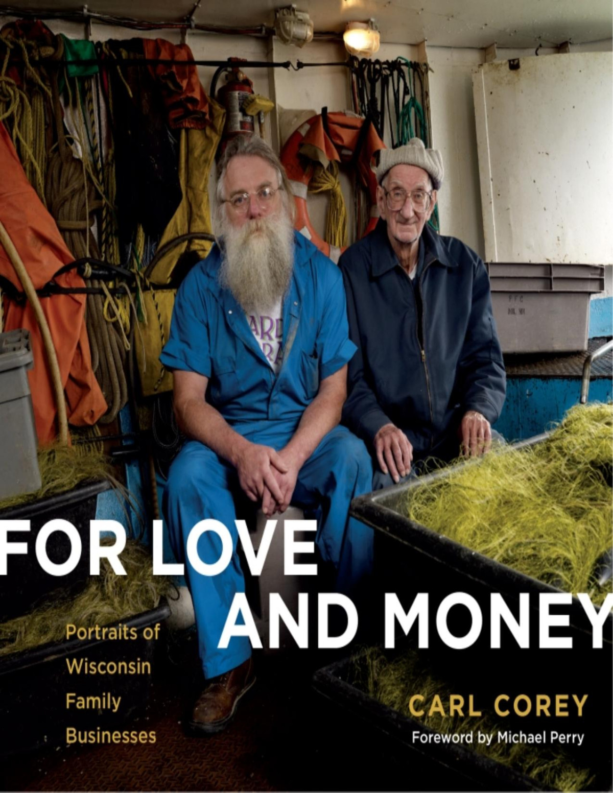 For Love And Money Portraits Of Wisconsin Family Businesses Carl Corey