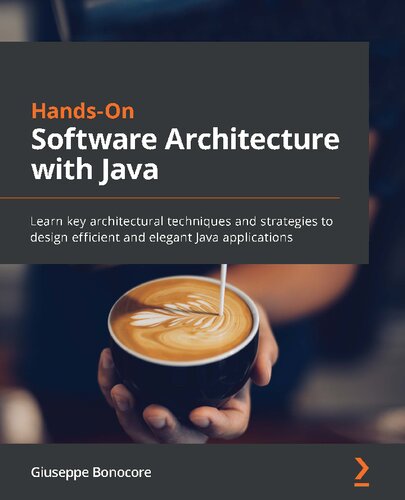 Handson Software Architecture With Java 1st Edition Giuseppe Bonocore